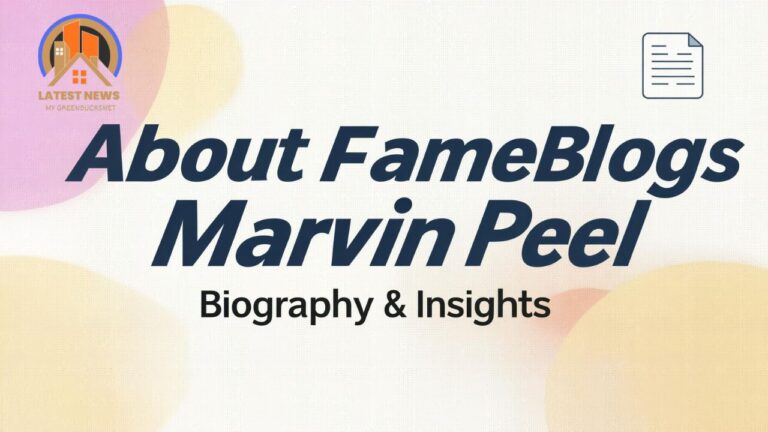 About FameBlogs Marvin Peel Biography & Insights